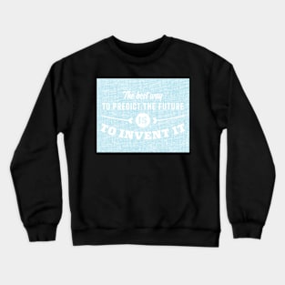 The Best Way To..... Crewneck Sweatshirt